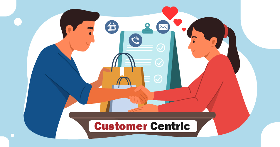 Customer Centric